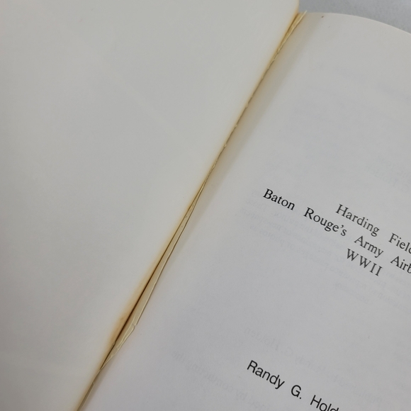 Harding Field: Baton Rouges Army Airbase During WWII By Randy G Holden Book - Picture 4 of 14